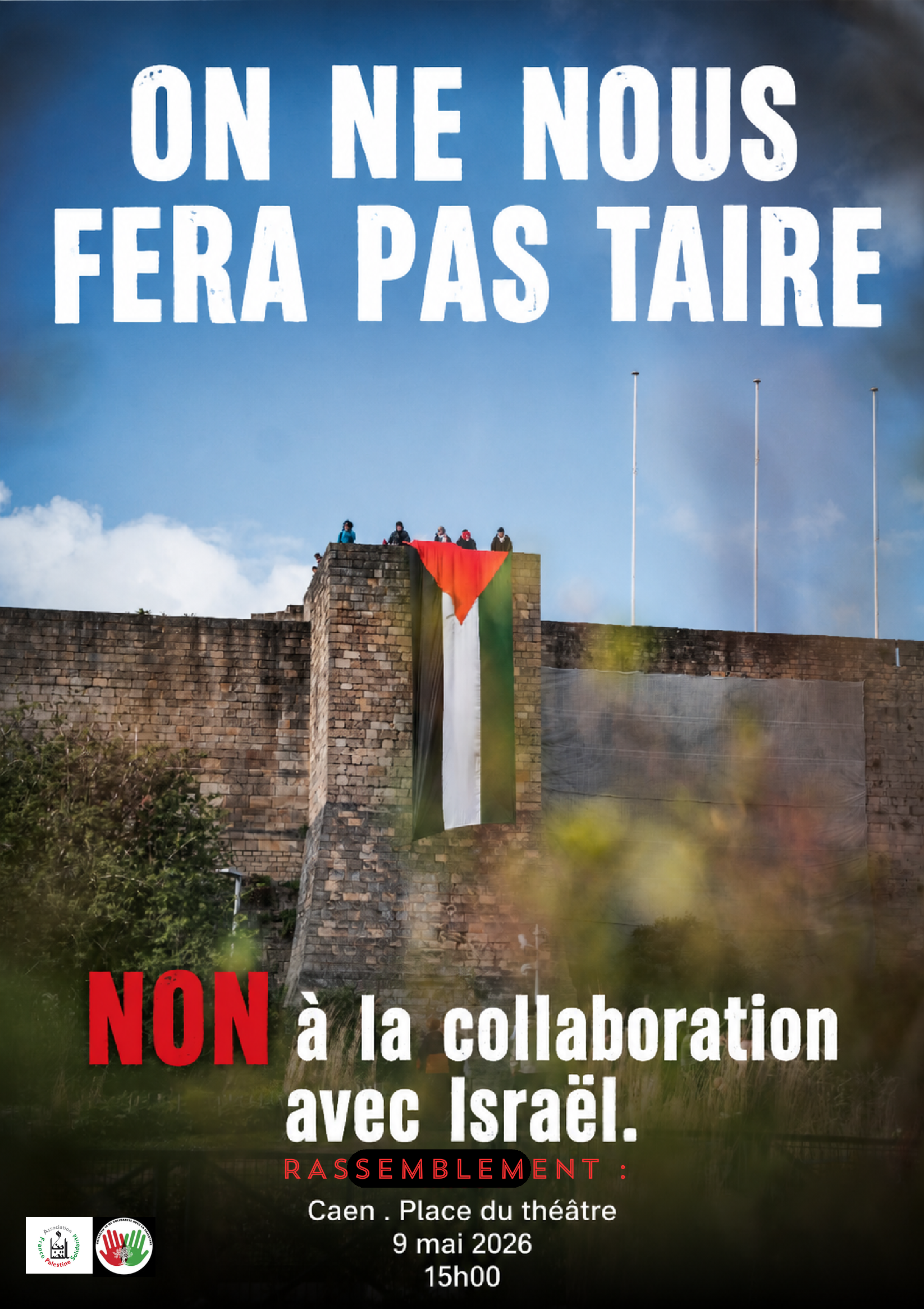 Rassablement: On ne nous fera pas taire. non à la collaboration avec Israël. photo de chateau de Caen et le drapeau de Palastine